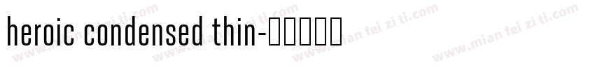heroic condensed thin字体转换